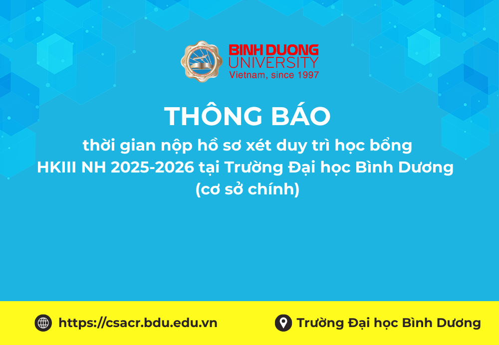 Thông báo thời gian nộp hồ sơ xét duy trì học bổng HKIII NH 2025-2026 tại Trường Đại học Bình Dương (cơ sở chính)